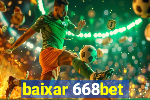 baixar 668bet